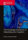 Image for The Routledge Handbook of Interpreting and Cognition