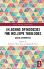 Image for Unlocking Orthodoxies for Inclusive Theologies