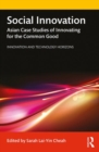 Image for Social Innovation : Asian Case Studies of Innovating for the Common Good