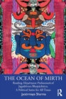 Image for The ocean of mirth  : reading Håasyåarònava-prahasanaòm of Jagadåeâsvara Bhaòtòtåachåarya - a political satire for all times