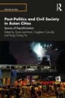 Image for Post-politics and civil society in Asian cities  : spaces of depoliticization