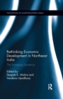 Image for Rethinking Economic Development in Northeast India