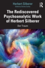 Image for The Rediscovered Psychoanalytic Work of Herbert Silberer