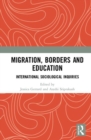 Image for Migration, Borders and Education