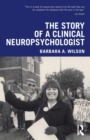 Image for The Story of a Clinical Neuropsychologist