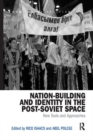 Image for Nation-Building and Identity in the Post-Soviet Space
