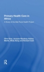 Image for Primary Health Care In Africa : A Study Of The Mali Rural Health Project