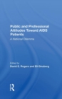Image for Public and professional attitudes toward AIDS patients  : a national dilemma