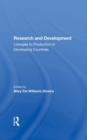 Image for Research And Development : Linkages To Production In Developing Countries