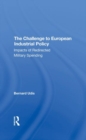 Image for The Challenge To European Industrial Policy : Impacts Of Redirected Military Spending