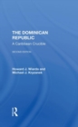 Image for The Dominican Republic  : a Caribbean crucible