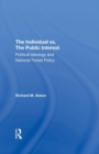 Image for The Individual Vs. The Public Interest : Political Ideology And National Forest Policy