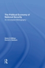 Image for The Political Economy Of National Security : An Annotated Bibliography