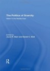 Image for The Politics Of Scarcity : Water In The Middle East
