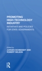 Image for Promoting high technology industry  : initiatives and policies for state governments