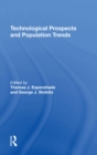 Image for Technological Prospects And Population Trends