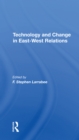 Image for Technology And Change In Eastwest Relations
