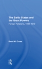 Image for The Baltic States And The Great Powers