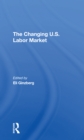 Image for The changing U.S. labor market