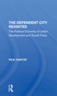 Image for The Dependent City Revisited