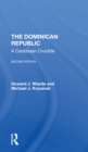 Image for The Dominican Republic  : a Caribbean crucible