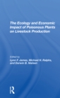 Image for The Ecology And Economic Impact Of Poisonous Plants On Livestock Production