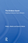 Image for The endless quest  : helping America&#39;s farm workers