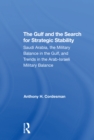 Image for The Gulf And The Search For Strategic Stability