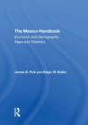 Image for The Mexico handbook  : economic and demographic maps and statistics