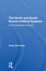 Image for The North and South Korean political systems  : a comparative analysis