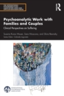 Image for Psychoanalytic work with families and couples  : clinical perspectives on suffering