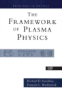 Image for The Framework Of Plasma Physics