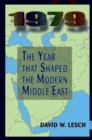 Image for 1979  : the year that shaped the modern Middle East