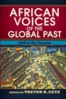 Image for African voices of the global past  : 1500 to the present