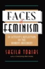 Image for Faces of feminism  : an activist&#39;s reflections on the women&#39;s movement