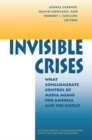 Image for Invisible crises  : what conglomerate control of media means for America and the world