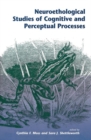 Image for Neuroethological studies of cognitive and perceptual processes