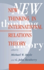 Image for New Thinking In International Relations Theory