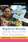 Image for Rigoberta Menchu and the Story of All Poor Guatemalans