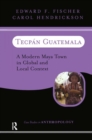 Image for Tecpan, Guatemala  : a modern Maya town in global and local context