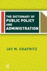 Image for The Dictionary Of Public Policy And Administration