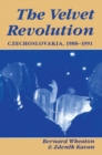 Image for The Velvet Revolution  : Czechoslovakia, 1988-1991