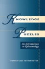 Image for Knowledge puzzles  : an introduction to epistemology