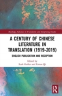 Image for A Century of Chinese Literature in Translation (1919–2019)
