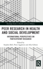 Image for Peer research in health and social development  : international perspectives on participatory research