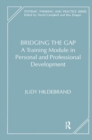 Image for Bridging the gap  : a training module in personal and professional development