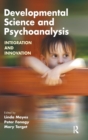 Image for Developmental Science and Psychoanalysis