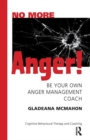 Image for No More Anger! : Be Your Own Anger Management Coach