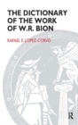 Image for The Dictionary of the Work of W.R. Bion