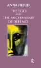 Image for The Ego and the Mechanisms of Defence